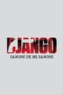 Смотреть «Джанго: кровь моей крови» онлайн фильм в хорошем качестве