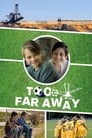 Смотреть «Так далеко» онлайн фильм в хорошем качестве
