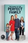 Смотреть «Путеводитель по идеальной семье» онлайн фильм в хорошем качестве