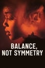 Смотреть «Симметрия это не баланс» онлайн фильм в хорошем качестве