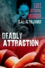 Deadly Attraction (2017) кадры фильма смотреть онлайн в хорошем качестве