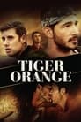 Оранжевый тигр (2014) скачать бесплатно в хорошем качестве без регистрации и смс 1080p