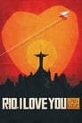 Смотреть «Рио, я люблю тебя» онлайн фильм в хорошем качестве