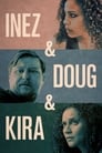Смотреть «Инес, Даг и Кира» онлайн фильм в хорошем качестве
