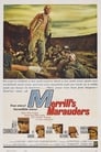 Мародеры Меррилла (1962) трейлер фильма в хорошем качестве 1080p