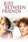 Только между друзьями (1986) кадры фильма смотреть онлайн в хорошем качестве
