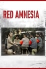 Смотреть «Красная амнезия» онлайн фильм в хорошем качестве
