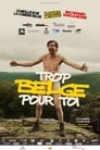 Смотреть «Слишком бельгиец для тебя» онлайн фильм в хорошем качестве
