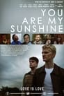 Смотреть «Ты моё солнце» онлайн фильм в хорошем качестве