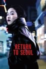 Возвращение в Сеул (2022) трейлер фильма в хорошем качестве 1080p