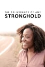 Смотреть «Освобождение Эми Стронгхолд» онлайн фильм в хорошем качестве