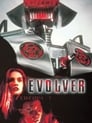 Смотреть «Эволвер» онлайн фильм в хорошем качестве
