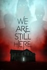 Смотреть «Мы ещё здесь» онлайн фильм в хорошем качестве