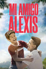 Смотреть «Мой друг Алексис» онлайн фильм в хорошем качестве