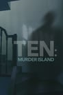Ten: Murder Island (2017) кадры фильма смотреть онлайн в хорошем качестве