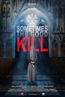 Смотреть «Смертельное добро» онлайн фильм в хорошем качестве
