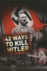 42 способа убить Гитлера (2008) трейлер фильма в хорошем качестве 1080p