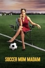 Смотреть «Мать футболиста» онлайн фильм в хорошем качестве