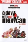 Смотреть «День без мексиканца» онлайн фильм в хорошем качестве