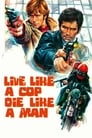 Живи как полицейский, умри как мужчина (1976) кадры фильма смотреть онлайн в хорошем качестве