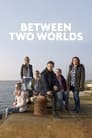 Смотреть «Между двумя мирами» онлайн фильм в хорошем качестве
