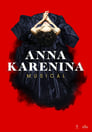 Смотреть «Анна Каренина. Мюзикл» онлайн фильм в хорошем качестве