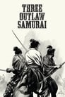 Смотреть «Три самурая вне закона» онлайн фильм в хорошем качестве