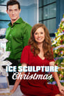 Смотреть «Ледяная скульптура Рождества» онлайн фильм в хорошем качестве