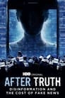 Смотреть «После правды: Дезинформация и цена фейк-ньюс» онлайн фильм в хорошем качестве