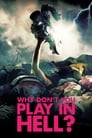Смотреть «Почему ты не играешь в аду?» онлайн фильм в хорошем качестве