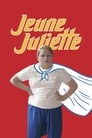 Смотреть «Юная Джульетта» онлайн фильм в хорошем качестве