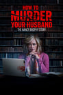Смотреть «Как убить своего мужа» онлайн фильм в хорошем качестве