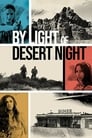 Смотреть «Огни ночной пустыни» онлайн фильм в хорошем качестве