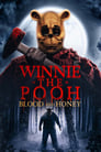 Смотреть «Винни Пух: Кровь и мёд» онлайн фильм в хорошем качестве