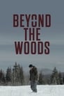 Смотреть «Там, за лесами» онлайн фильм в хорошем качестве