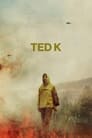 Смотреть «Тед К. Унабомбер» онлайн фильм в хорошем качестве