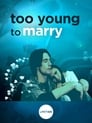 Чересчур молоды для женитьбы (2007) трейлер фильма в хорошем качестве 1080p