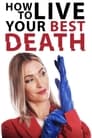 Как прожить свою лучшую смерть (2022) трейлер фильма в хорошем качестве 1080p